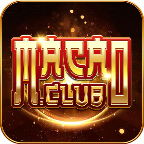 Macau Club – Game bài đổi thưởng uy tín cho Android/IOS 2023